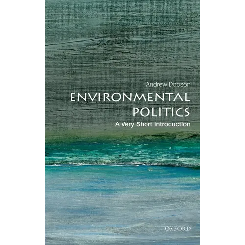 Environmental Politics: A Very Short Introduction - Paperback