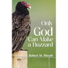 Only God Can Make A Buzzard - Paperback