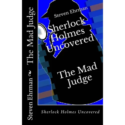 The Mad Judge: Sherlock Holmes Uncovered - Paperback