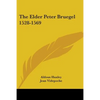 The Elder Peter Bruegel 1528-1569 - Paperback