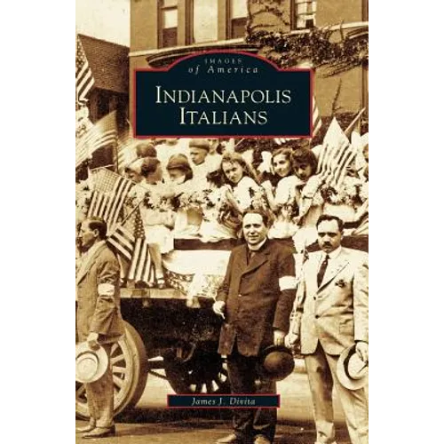 Indianapolis Italians - Hardcover