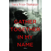 Gather Together in My Name - Paperback