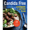 Candida Free Cookbook and Action Plan: 28 Days to Fight Yeast and Candida - Paperback