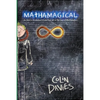 Mathamagical: An Alice in Wonderland Styled Tale set in the world of Mathematics - Paperback