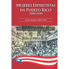 Mujeres Espiritistas en Puerto Rico (1880-1920) - Paperback