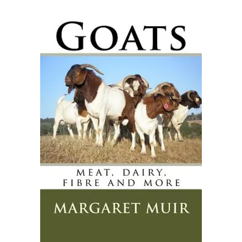 Goats: meat, dairy, fibre and more - Paperback