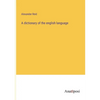 A dictionary of the english language - Paperback
