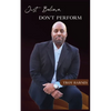 Just Believe, Don't Perform - Paperback