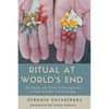 Ritual at World's End: Essays on Eco-Liturgical Liberation Theology - Hardcover