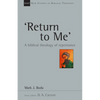 'Return to Me': A Biblical Theology of Repentance Volume 35 - Paperback