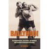 Ballyhoo!: The Roughhousers, Con Artists, and Wildmen Who Invented Professional Wrestling - Hardcover