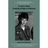 In Just a Year: Coming of Age in Vietnam - Paperback