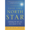 Finding Your Own North Star: Claiming the Life You Were Meant to Live - Paperback