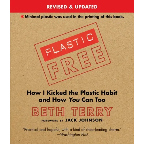 Plastic-Free: How I Kicked the Plastic Habit and How You Can Too - Paperback