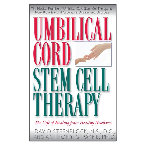 Umbilical Cord Stem Cell Therapy: The Gift of Healing from Healthy Newborns - Hardcover