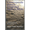Construyendo nuestra Integridad según la Biblia: Y fui íntegro para con él, Y me guardé de mi iniquidad. II Samuel 22:24 - Paperback