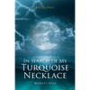 In Search of My Turquoise Necklace: Michael's Story - Paperback