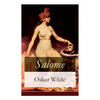 Salome: Tragödie in einem Aufzuge: Nach Oskar Wilde's gleichnamiger Dichtung - Paperback