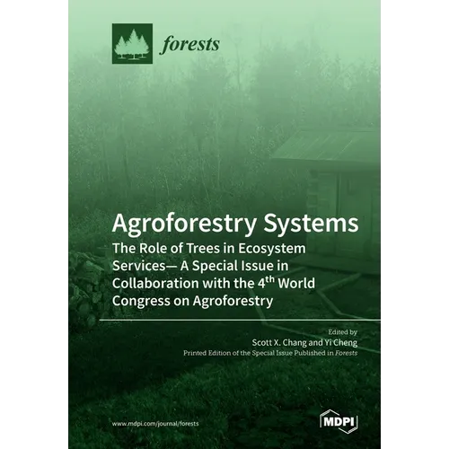 Agroforestry Systems: The Role of Trees in Ecosystem Services-A Special Issue in Collaboration with the 4th World Congress on Agroforestry - Paperback