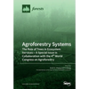 Agroforestry Systems: The Role of Trees in Ecosystem Services-A Special Issue in Collaboration with the 4th World Congress on Agroforestry - Paperback