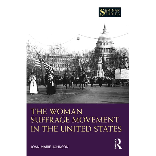 The Woman Suffrage Movement in the United States - Paperback