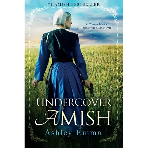 Undercover Amish: (Covert Police Detectives Unit Series Book 1) - Paperback