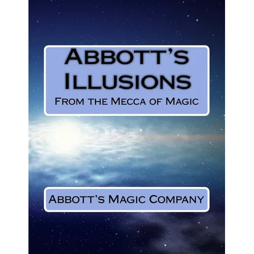 Abbott's Illusions: From The Mecca Of Magic - Paperback