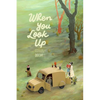 When You Look Up - Hardcover