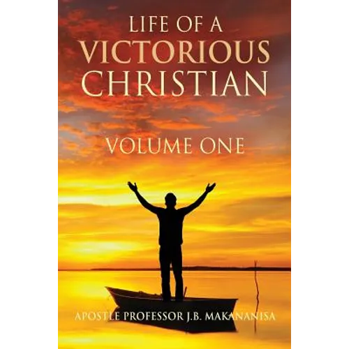 Life Of A Victorious Christian Volume One - Paperback