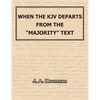 When the KJV Departs from the "majority" Text - Hardcover