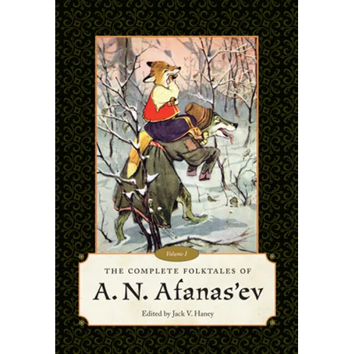 The Complete Folktales of A. N. Afanas Ev: Volume I - Hardcover