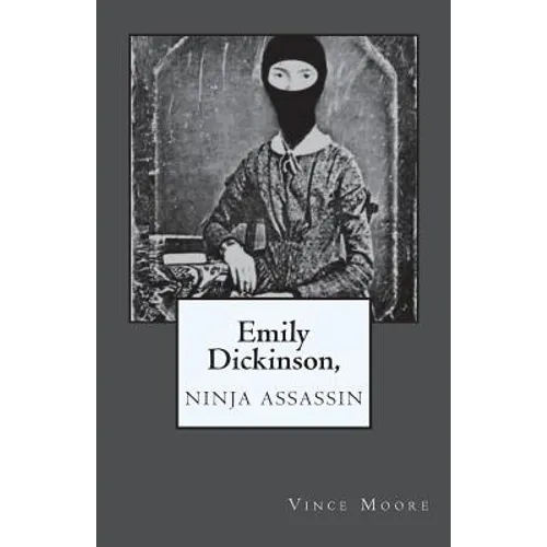 Emily Dickinson, Ninja Assassin - Paperback