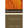 Hermenéutica: Principios Y Procedimientos de Interpretación Bíblica - Paperback