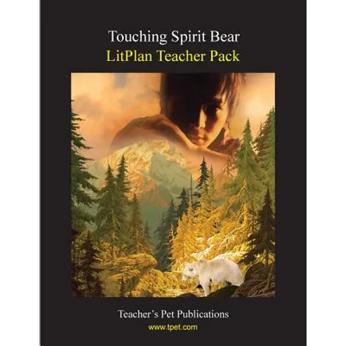 Litplan Teacher Pack: Touching Spirit Bear - Paperback