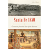 Santa Fe 1880: Chronicles from the Year of the Railroad - Paperback