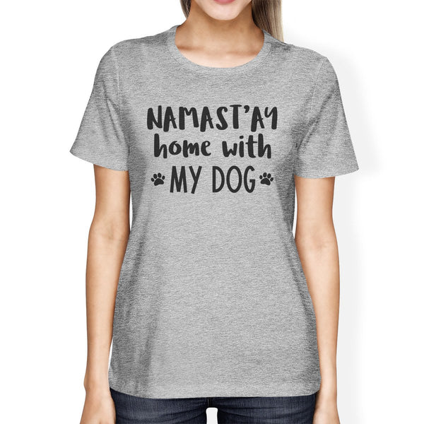 Namastay Home Women's Gray Cute Graphic Cotton Tee for Dog Lovers