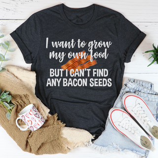 I Want to Grow My Own Food T-Shirt