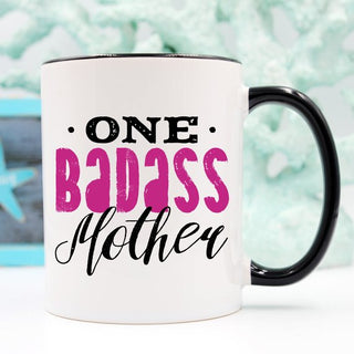 One Badass Mother, Mothers Day Mug, Funny Mom Gift